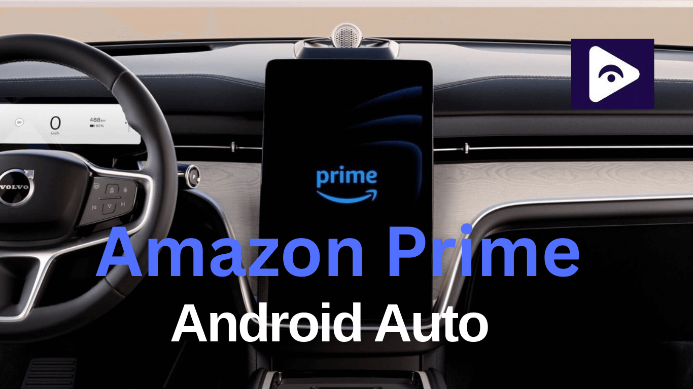 How to Watch Prime Video on Android Auto in 2026? [Using Fermata Auto]