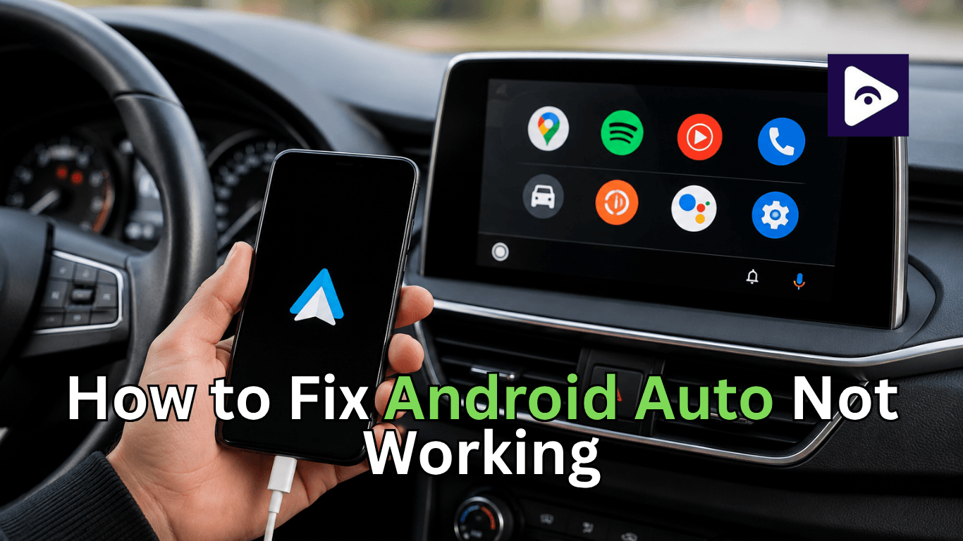 How to Fix Android Auto Not Working?