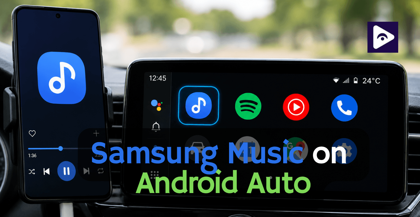 How to Add Samsung Music on Android Auto?